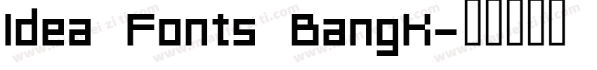 Idea Fonts BangK字体转换